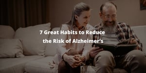 7 Great Habits to Reduce the Risk of Alzheimer’s