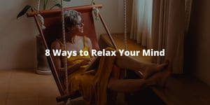 8 Ways to Relax Your Mind