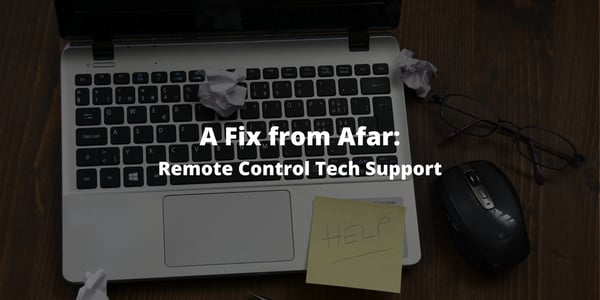 A Fix from Afar: Remote Control Tech Support