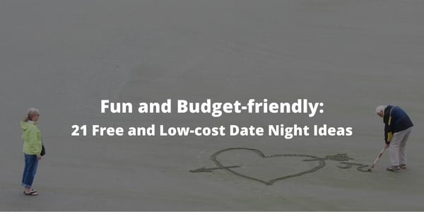 Fun and Budget-friendly: 21 Free and Low-cost Date Night Ideas