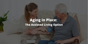 Aging in Place: The Assisted Living Option