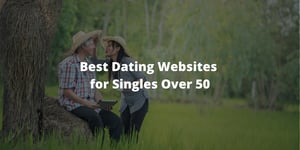 Best Dating Websites for Singles Over 50