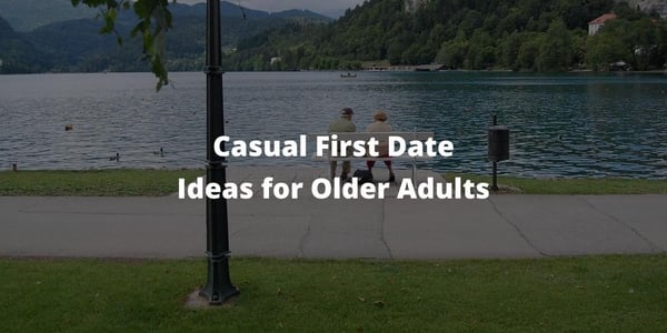 Casual First Date Ideas for Older Adults