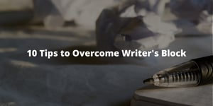 10 Tips to Overcome Writer's Block