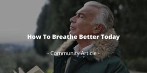 How To Breathe Better Today