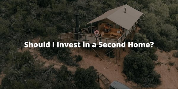 Should I Invest in a Second Home?