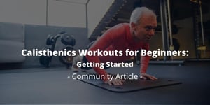 Calisthenics Workouts for Beginners: Getting Started