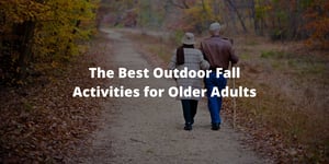 The Best Outdoor Fall Activities for Older Adults