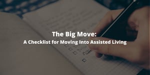 The Big Move: A Checklist for Moving Into Assisted Living