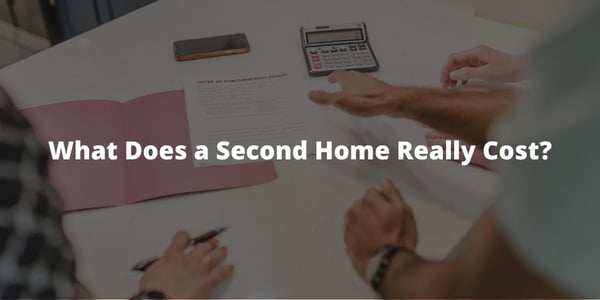 What Does a Second Home Really Cost?